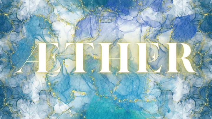 Unveiling the Mysteries of the Æther: A Metaphysical Perspective