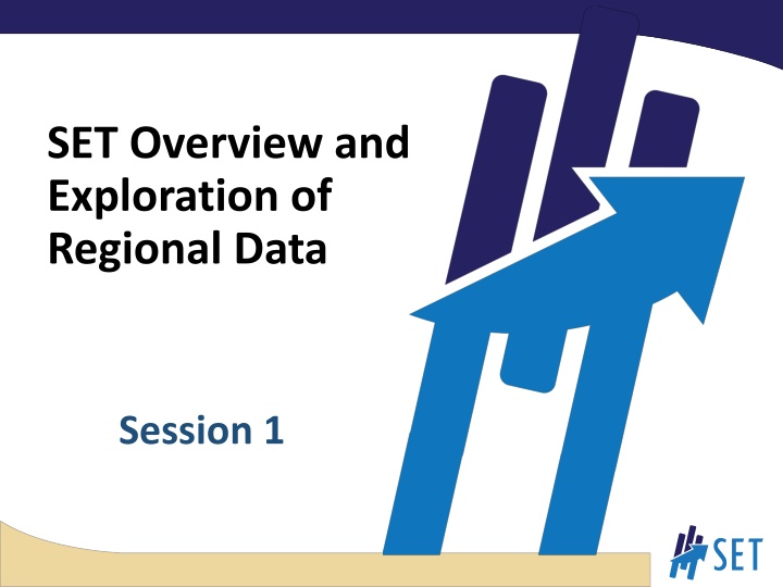 Regional Data Exploration: SET Overview & Economic Development Plan