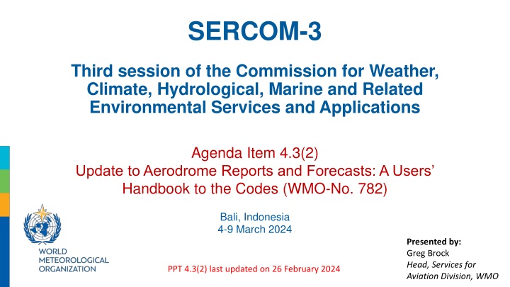 Update to Aerodrome Reports and Forecasts: A Users Handbook to the Codes (WMO-No. 782) - SERCOM-3 Session