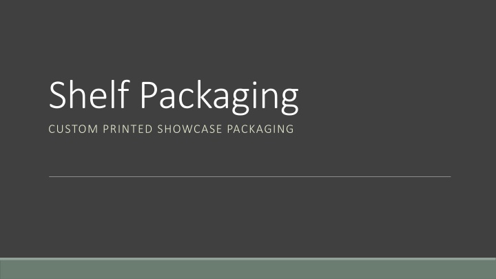 Shelf Packaging