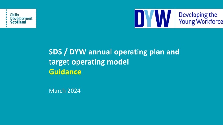 SDS/DYW Annual Operating Plan and Target Operating Model Guidance - March 2024