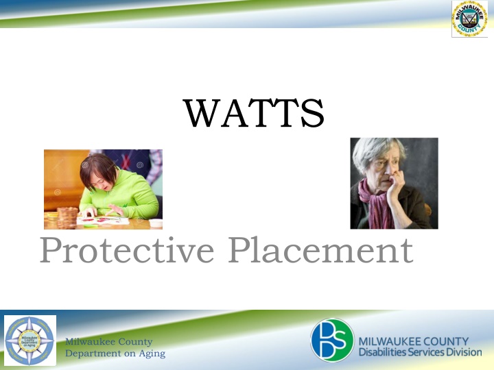 Protective Placement and Standards for Protective Services in Milwaukee County