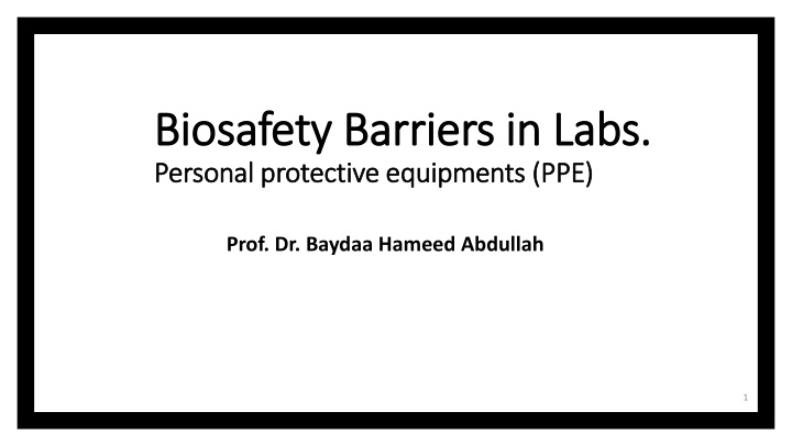 Ensuring Biosafety in Laboratory Settings: Barriers and Practices