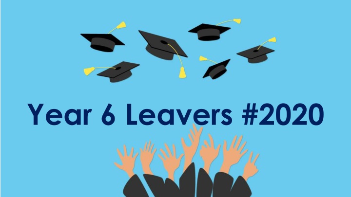 Heartwarming Farewell to Year 6 Leavers of 2020