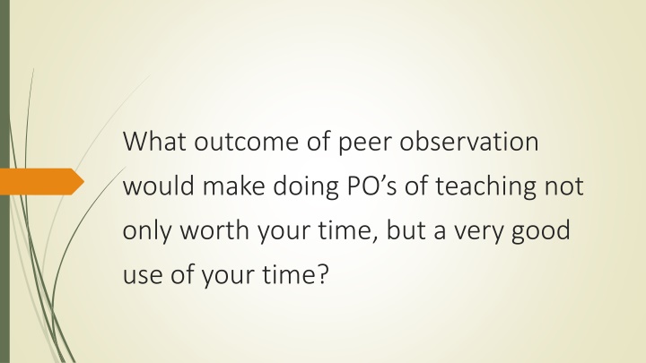 Enhancing Teaching Through Effective Peer Observation Practices