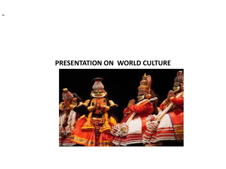 World Culture: Exploring Diversity and Traditions