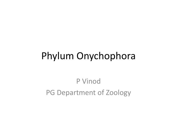 Phylogenetic Status of Peripatus: Exploring its Systematic Position