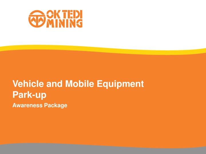 Vehicle and Mobile Equipment Park-up Safety Awareness