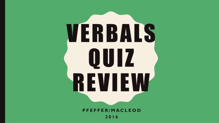 Verbals: Infinitives, Gerunds, and Participles Quiz Review