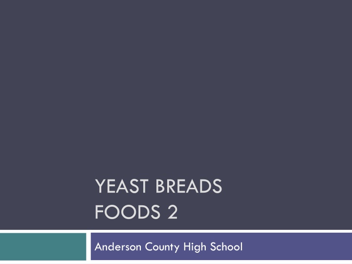 Yeast Breads Preparation Guide