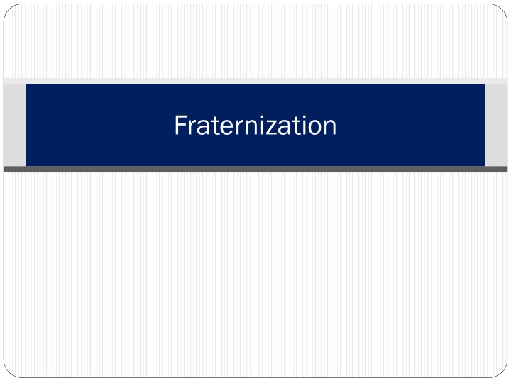 Fraternization in Military Settings