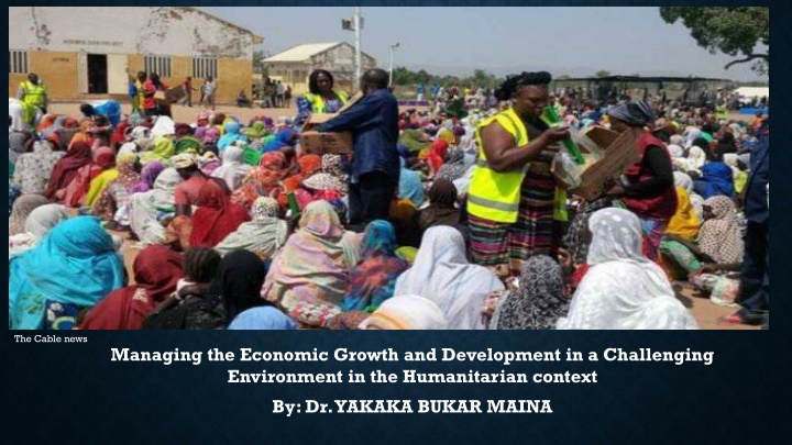 Managing Economic Growth in Humanitarian Context: Challenges and Solutions