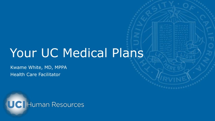 Overview of UC Medical Plans and Options