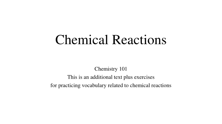 Chemical Reactions: Vocabulary Practice and Experiments in Chemistry 101