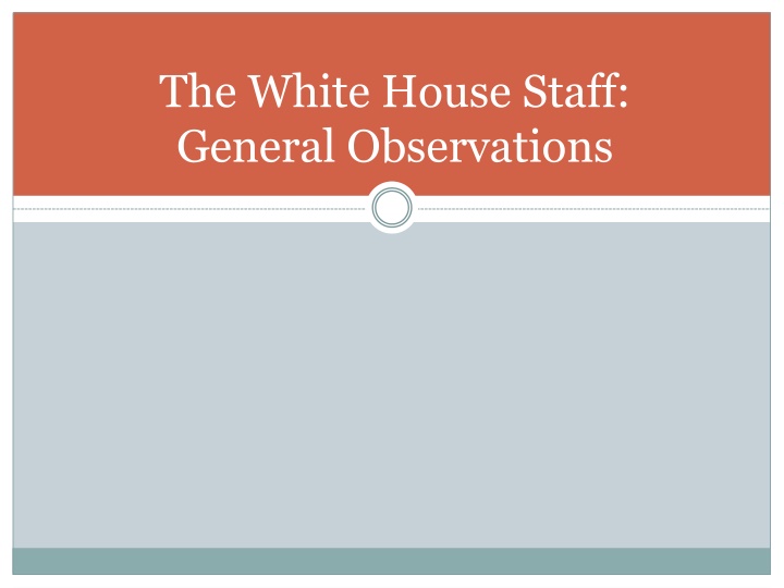 The White House Staff: Insights and Essential Roles