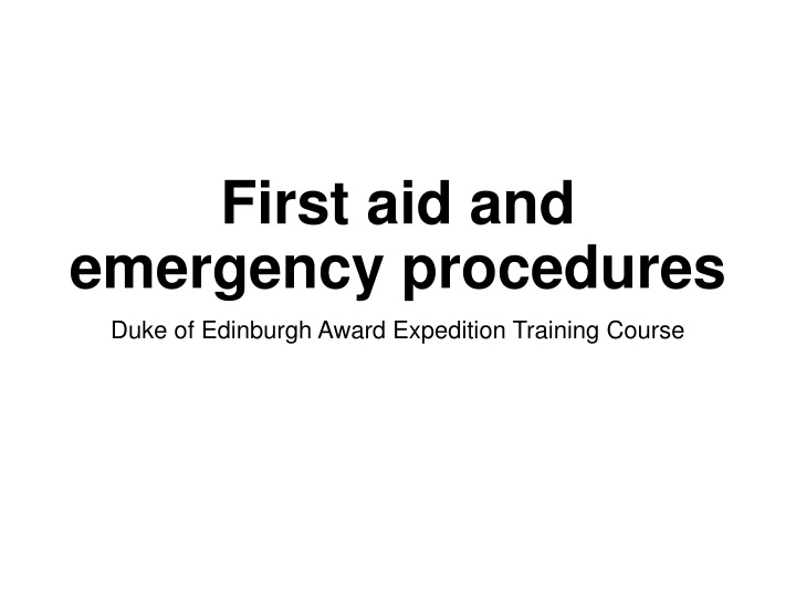 First Aid and Emergency Procedures for Duke of Edinburgh Award