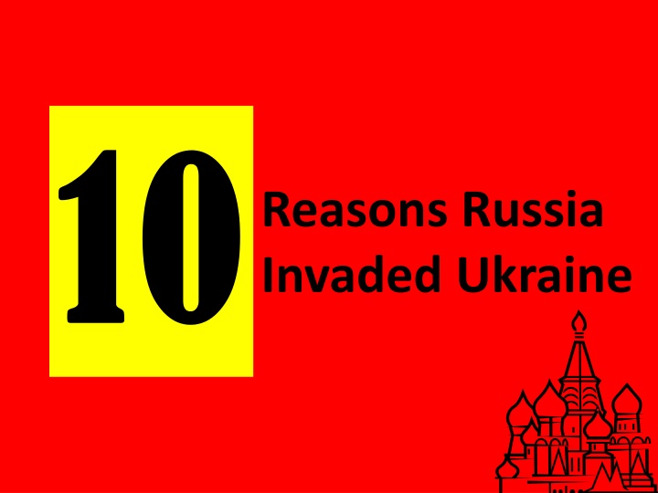 Russia's Invasion of Ukraine: Key Reasons Revealed