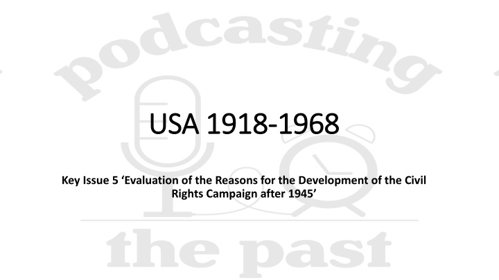 Factors Influencing the Civil Rights Campaign in the USA After 1945