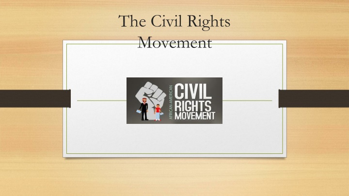 The Civil Rights Movement: Struggles and Triumphs