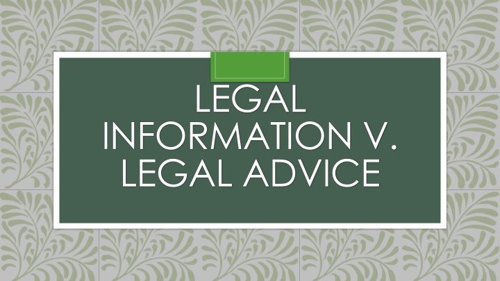 The Difference Between Legal Information and Legal Advice