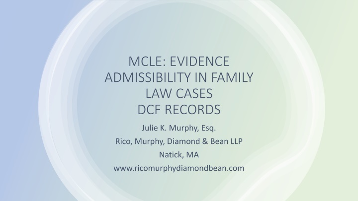 Admissibility of Evidence in Family Law Cases & DCF Records