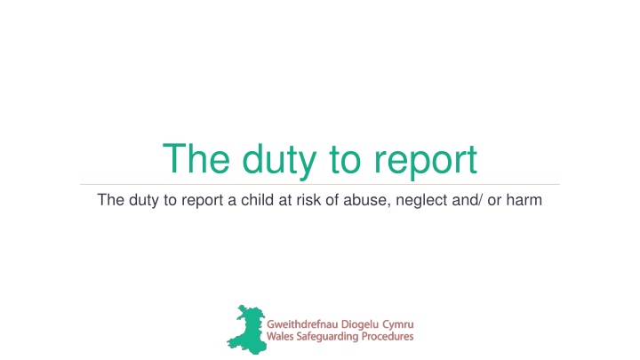 The Duty to Report Child Abuse and Neglect