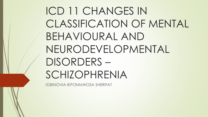 Changes in Classification of Schizophrenia from ICD-10 to ICD-11