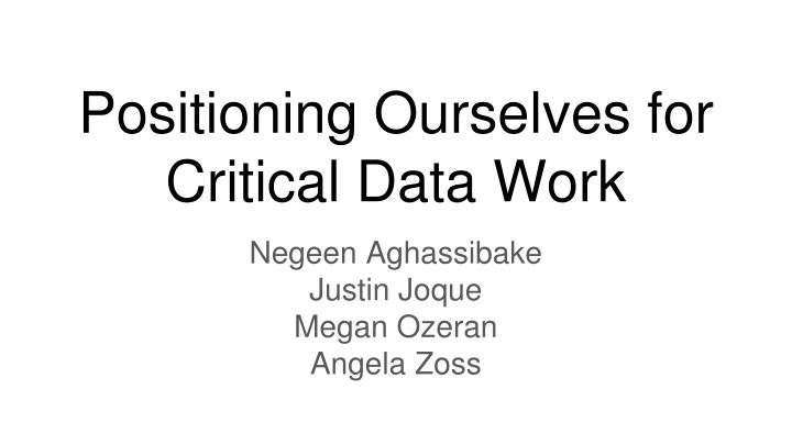 Positionality and Indigenous Data Sovereignty in Critical Data Work