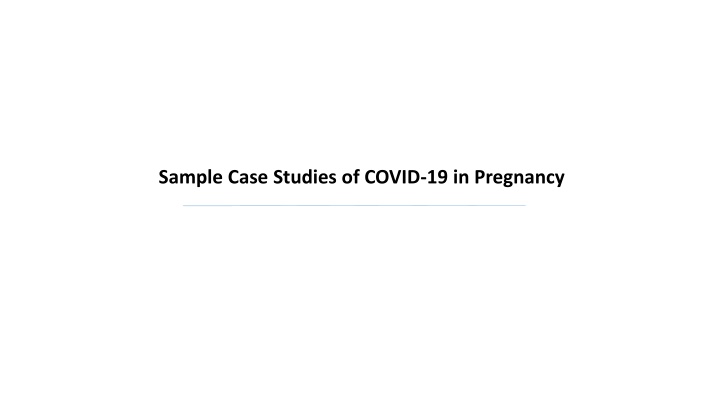 Insights into COVID-19 Management in Pregnancy