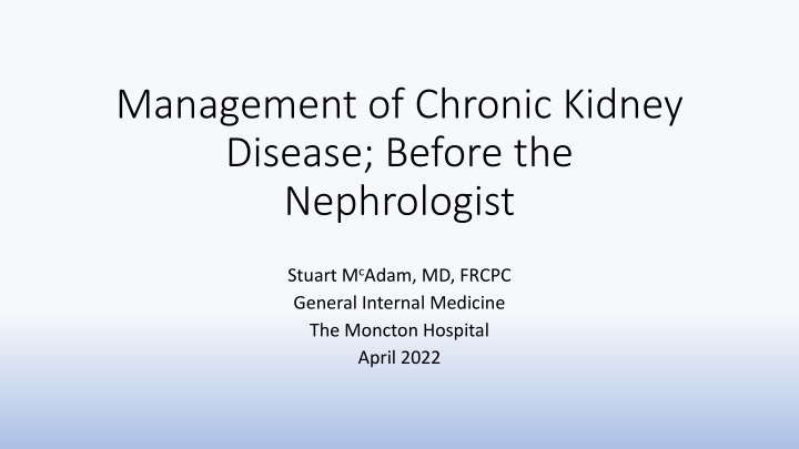 Management of Chronic Kidney Disease: Work-Up and Treatment Strategies