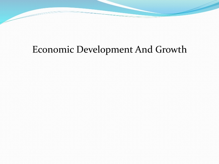 Economic Development and Growth
