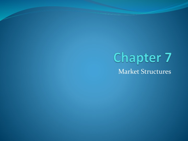 Market Structures and Competition