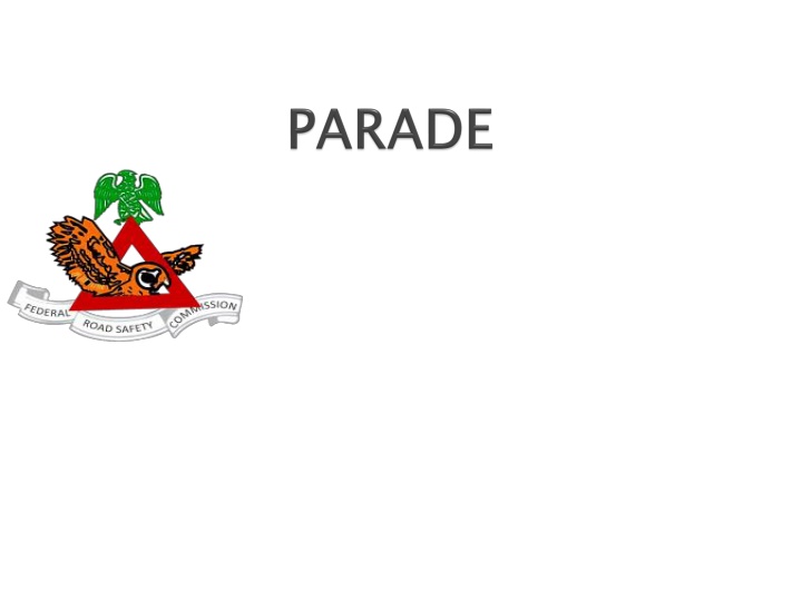 Ceremonial Parade Command and Control in FRSC