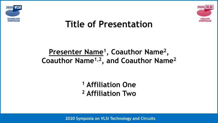 Guidelines for Effective Presentations at 2020 VLSI Technology Symposium