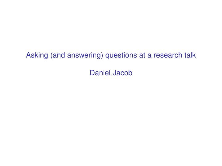 Effective Questioning Techniques for Research Talks