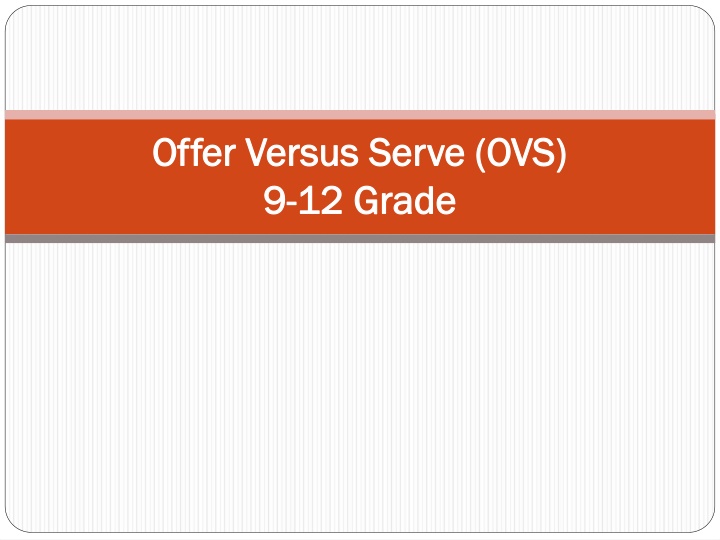 Offer Versus Serve (OVS) in High School Meals