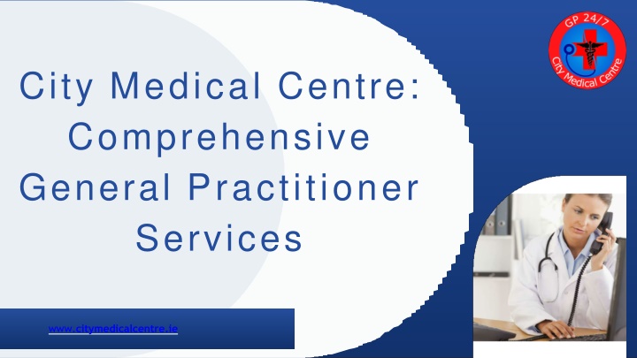 City Medical Centre Comprehensive General Practitioner Services (1)