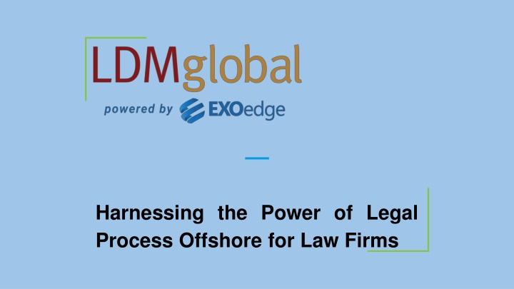 Harnessing the Power of Legal Process Offshore for Law Firms