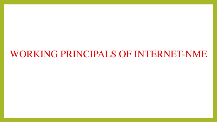 The Working Principles and Uses of the Internet