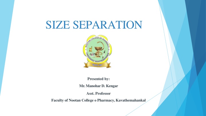 Size Separation in Pharmaceutical Processing