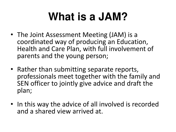 The Joint Assessment Meeting (JAM) Process