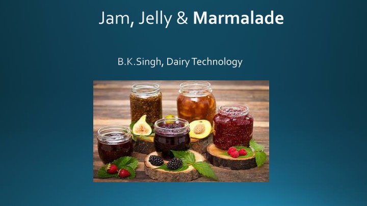 Fruit Jam, Jelly, and Marmalade in Dairy Technology