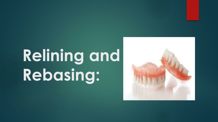 Relining and Rebasing Procedures for Dentures