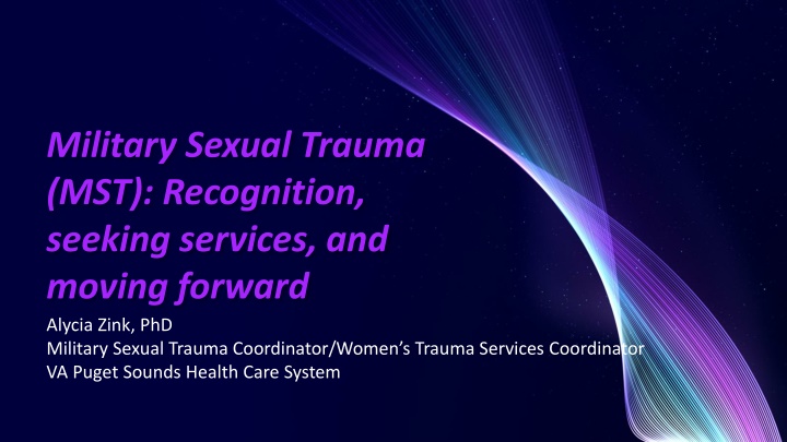 Military Sexual Trauma (MST) and Supporting Survivors