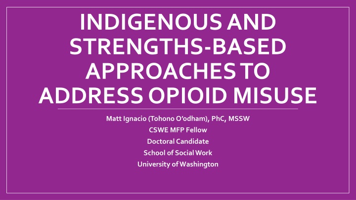 Indigenous and Strengths-Based Approaches in Addressing Opioid Misuse
