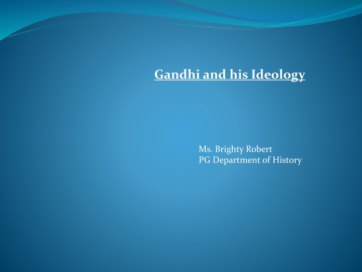 Mahatma Gandhi and His Ideology in Indian History