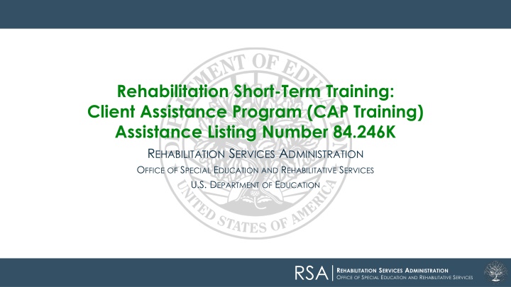 Rehabilitation Services Administration Short-Term Training Client Assistance Program (CAP Training)