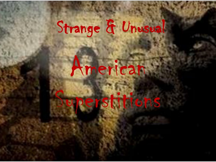 Uncovering American Superstitions and Gamer Stereotypes