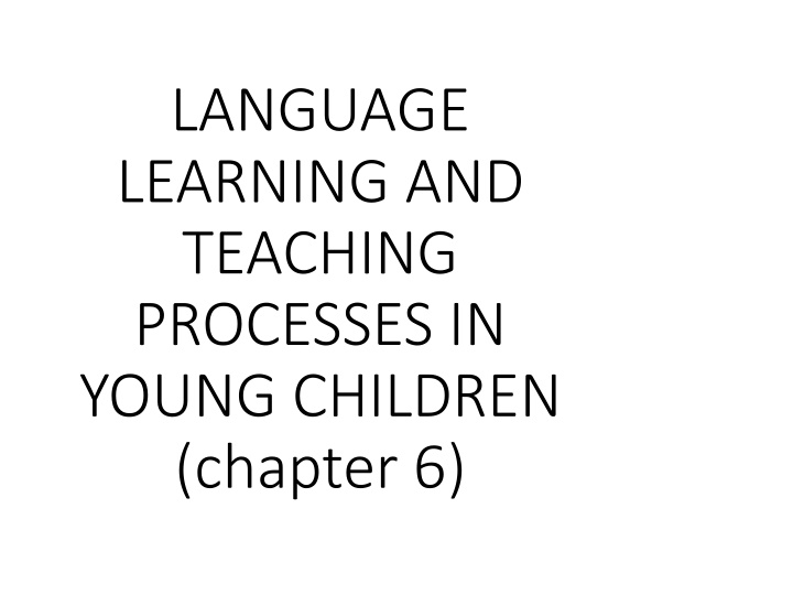 Language Learning and Teaching Processes in Young Children
