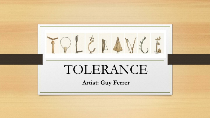 Exploring TOLERANCE - Artwork by Guy Ferrer